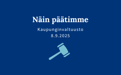 Kaupunginvaltuuston päätöksiä 8.9.2025